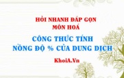 Công thức tính nồng độ phần trăm của dung dịch? Hỏi nhanh đáp gọn môn Hoá
